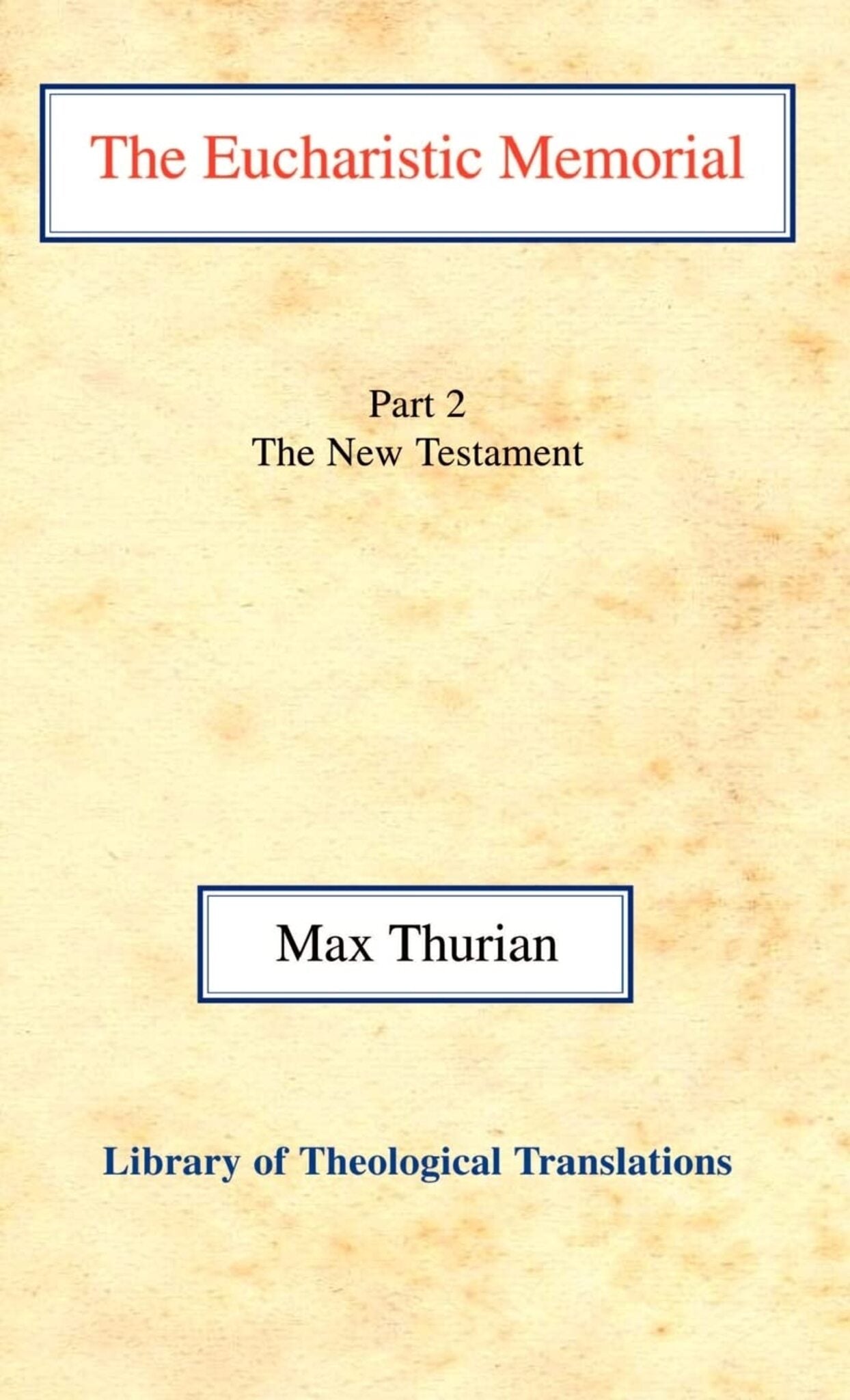 Cover image for The Eucharistic Memorial, Pt 2 ISBN 9780227170311